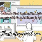 How to Create Viral Content That Actually Connects with Your Audience in 2024