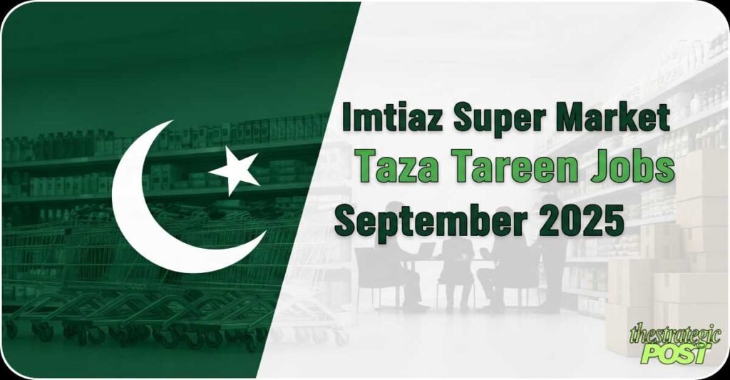 Imtiaz Super Market Jobs September 2025