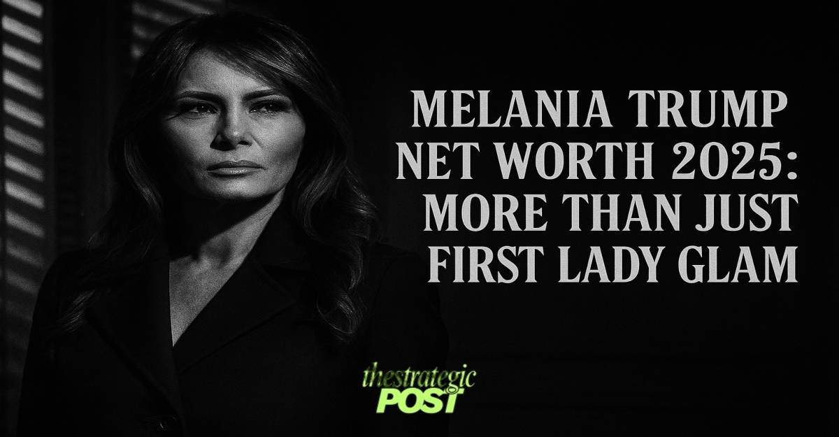 Melania Trump Net Worth 2025