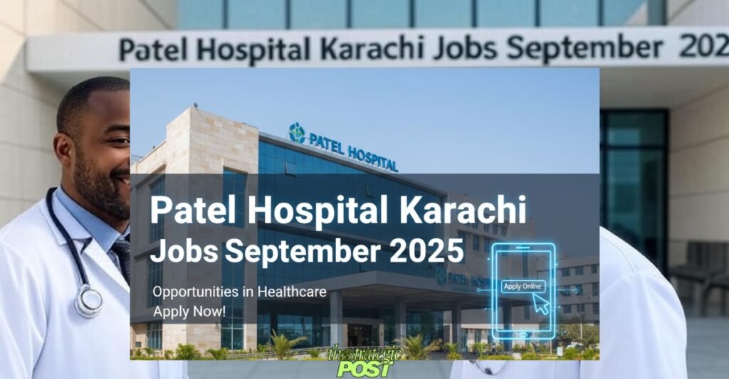 Patel Hospital Karachi Jobs September 2025