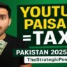 Tax in Pakistan if You Earn from YouTube