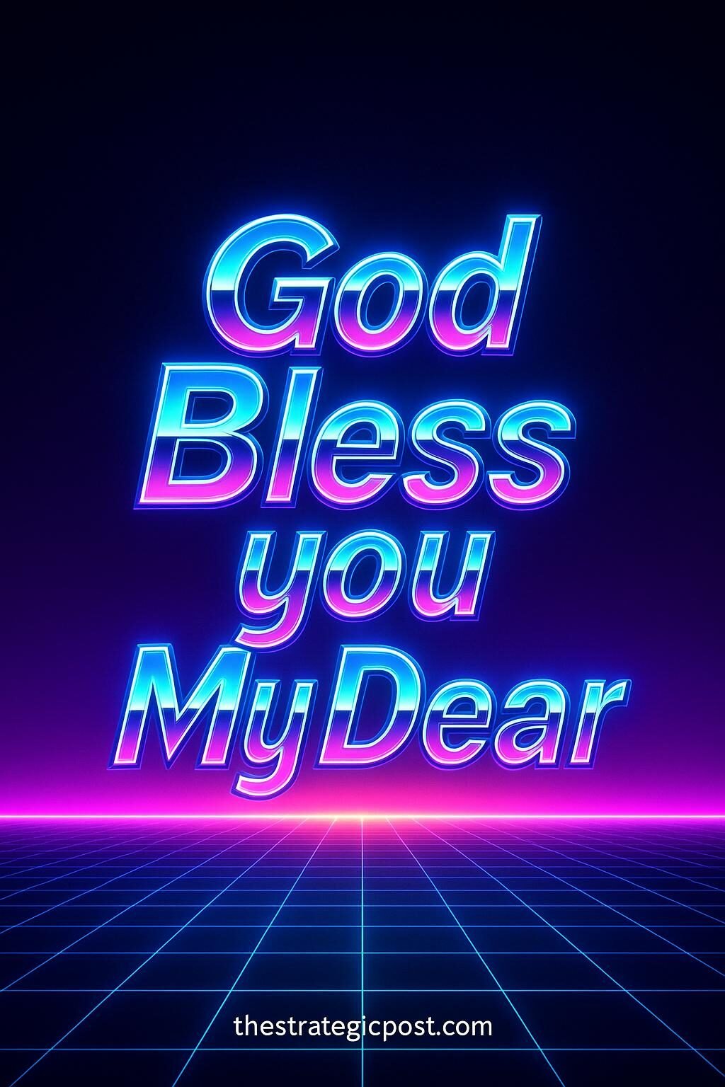 God Bless you My Dear