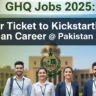“GHQ Jobs 2025: Your Ticket to Kickstarting a Civilian Career @ Pakistan Army HQ”
