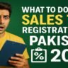 What to Do About Sales Tax Registration in Pakistan - 2025