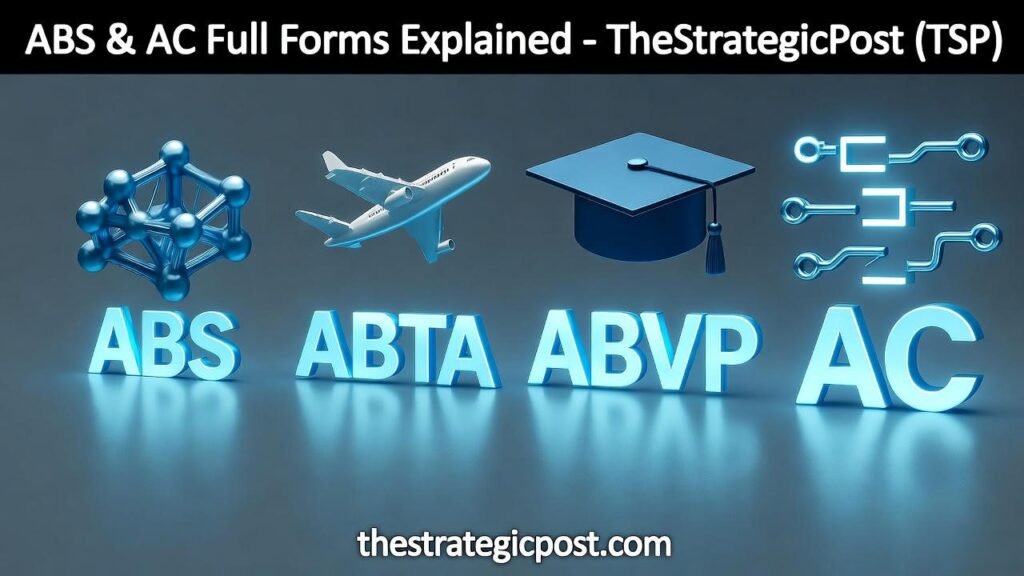 ABS, ABTA, ABVP & AC Full Forms and Meanings — TheStrategicPost (TSP) Encyclopedia Series