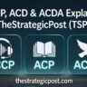 “ACCP, ACD & ACDA Explained — TheStrategicPost (TSP)”.