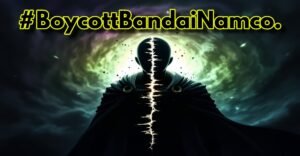 #BoycottBandaiNamco.