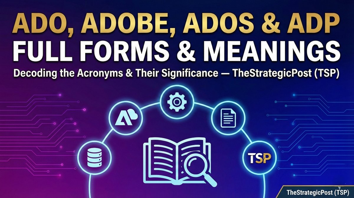 ADO-Adobe-ADOS-ADP-Full-Forms-and-Meanings