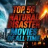 Top 50 Natural Disaster Movies of All Time