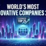 World's Most Innovative Companies 2025: Forbes Top 25