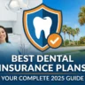 The Best Dental Insurance Plans Available in Citrus Park
