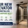 Your New Elevator is Installed. What Happens Next