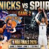 Knicks vs Spurs Game 2: NBA Finals 2026 Preview & Stream