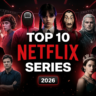 Top 10 Best Netflix Series You Must Watch in 2026