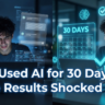 I Tried Using AI for 30 Days — The Results Shocked Me (Here’s What Actually Happened)