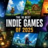 top-10-indie-games-of-2025